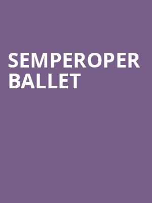 Semperoper Ballet at Sadlers Wells Theatre
